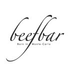 BEEFBAR BORN IN MONTE-CARLO