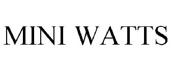 MINI WATTS