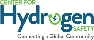 CENTER FOR HYDROGEN SAFETY CONNECTING A GLOBAL COMMUNITY