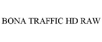 BONA TRAFFIC HD RAW