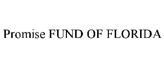 PROMISE FUND OF FLORIDA