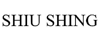 SHIU SHING