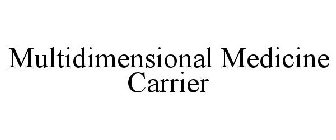 MULTIDIMENSIONAL MEDICINE CARRIER