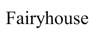 FAIRYHOUSE