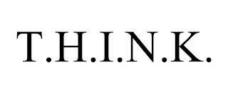 T.H.I.N.K.