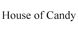 HOUSE OF CANDY