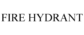 FIRE HYDRANT