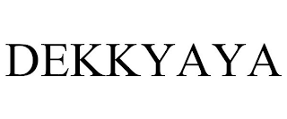 DEKKYAYA