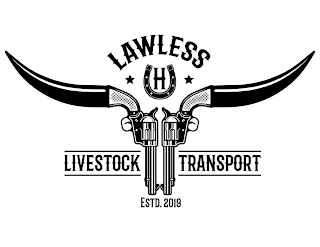 LAWLESS H LIVESTOCK TRANSPORT ESTD. 2019