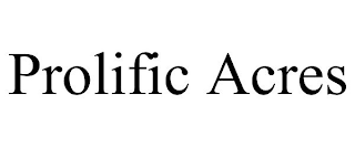 PROLIFIC ACRES