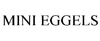 MINI EGGELS