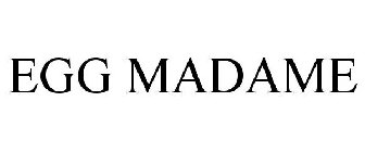 EGG MADAME