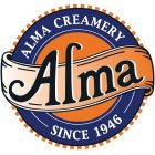 ALMA CREAMERY ALMA SINCE 1946