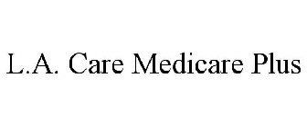 L.A. CARE MEDICARE PLUS