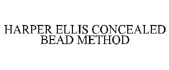 HARPER ELLIS CONCEALED BEAD METHOD