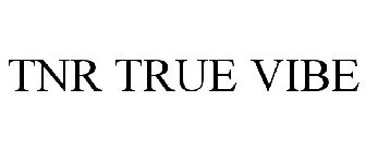 TNR TRUE VIBE