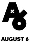 A6 AUGUST 6