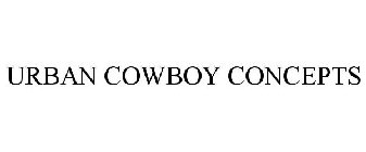 URBAN COWBOY CONCEPTS