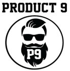 PRODUCT 9 P9