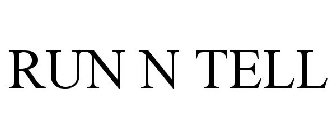 RUN N TELL