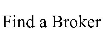 FIND A BROKER