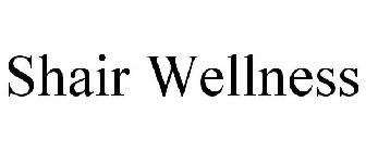 SHAIR WELLNESS