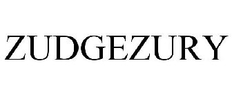 ZUDGEZURY