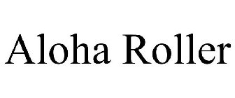 ALOHA ROLLER
