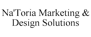 NA'TORIA MARKETING & DESIGN SOLUTIONS