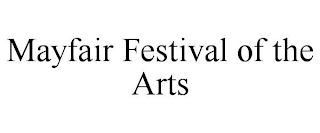 MAYFAIR FESTIVAL OF THE ARTS