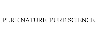 PURE NATURE. PURE SCIENCE