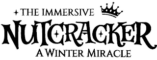 THE IMMERSIVE NUTCRACKER A WINTER MIRACLE