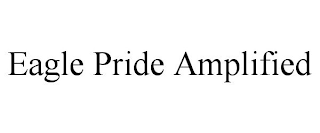EAGLE PRIDE AMPLIFIED