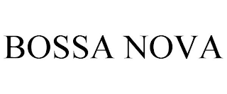 BOSSA NOVA