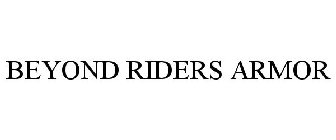 BEYOND RIDERS ARMOR