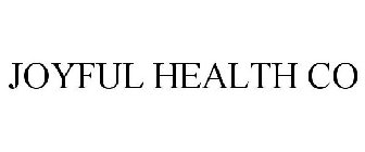 JOYFUL HEALTH CO