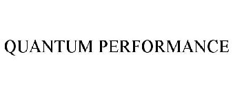 QUANTUM PERFORMANCE