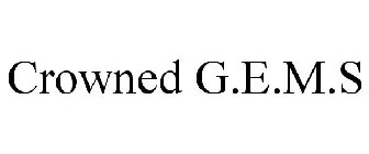 CROWNED G.E.M.S
