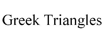 GREEK TRIANGLES