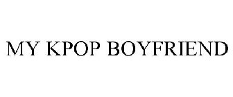 MY KPOP BOYFRIEND