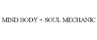 MIND BODY + SOUL MECHANIC