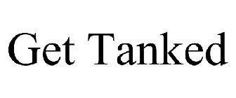 GET TANKED