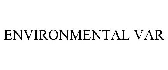 ENVIRONMENTAL VAR