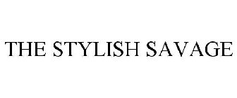 THE STYLISH SAVAGE
