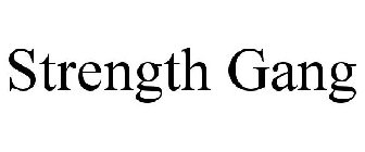STRENGTH GANG