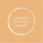 CHILDFREE & HAPPY