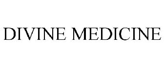 DIVINE MEDICINE