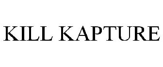 KILL KAPTURE