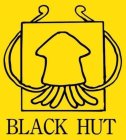 BLACK HUT