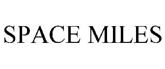SPACE MILES